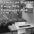 Jamaican Digital Early 90's Computer Dub