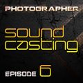 Photographer - SoundCasting episode_006 (01-03-2013)