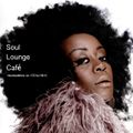 Soul Lounge Café [ mixcloudshow 100 ]