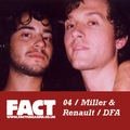 FACT Mix 04: Justin Miller, Jacques Renault (DFA)