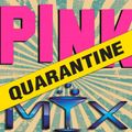 Pink Monroe #QUARANTINE Mix May 13, 2020