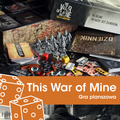 This War of Mine: Gra Planszowa (recenzja)