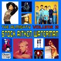 The Almighty Stock Aitken Waterman Megamix Volume Two