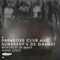 Paradoxe Club : Sunareht & De Grandi - 23 Mars 2016