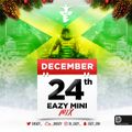 #EazyAdventCalendar - Dec 24 - Eazy Mini Mix (Bruk Out Edition)