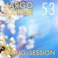 VARGO LOUNGE 53 - Spring Session