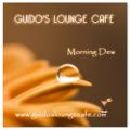 Guido's Lounge Cafe Broadcast 0225 Morning Dew (20160624)