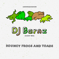 DJ BARNZ (guest mix) : BOUNCY FROGS AND TOADS