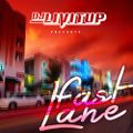 DJ Livitup Presents Fast Lane