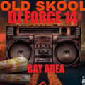 OLDSCHOOL KING DJ FORCE 14 BAY AREA BBQ MIX NORTHERN CALI
