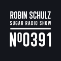 Robin Schulz | Sugar Radio 391