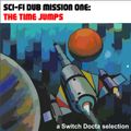 Sci-Fi Dub Mission One: The Time Jumps [1973-2011]