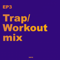 [EP3] Trap / workout radio