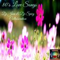80's Love Songs - Dj Jom & Dj Spicy Collaboration