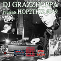 DJ GRAZZHOPPA presents HOP2THIS #049