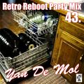 Yan De Mol - Retro Reboot Party Mix 43.