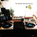 The Monday Morning Sessions #6