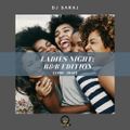 DJ Saraj - Ladies Night: R&B Edition (1990-2010)