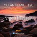 Nigel Dawson - Ocean Planet 120 [June 11 2021] on Proton Radio