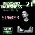 Beyond Darkness #21 Guest Mix By SLIDER