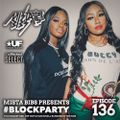 Mista Bibs - #BlockParty Episode 136 (Current R&B & Hip Hop) Insta Story the mix at @MistaBibs