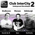 Mixcloud Club InterCity 2 - Underground Discothèque!