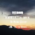Rebirth Mix - the Melodic Sessions
