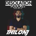 Desolation Podcast - Guest Mix by Thilonj