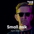 Small Talk April 2022 Mix