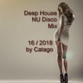 Deep House NU Disco Mix 16/2018 by Catago