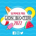 DJ Jon Baxter - Summer 2022 Mix