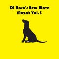 DJ Rara's New Wave Muzak Vol.3