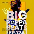 Big Poppa Beats Ep.124 ft. Si