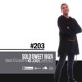 SOLO SWEET IBIZA 203 Mixed & Curated by Jordi Carreras - The Maestro