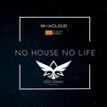 No House No Life