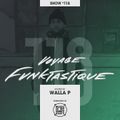 VOYAGE FUNKTASTIQUE Show #118 (Hosted by Walla P)