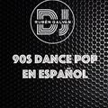 90´S DANCE POP EN ESPAÑOL BY RUBEN DJ