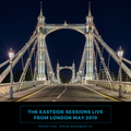 The Eastside Sessions Live From London - May 2019