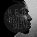 H.E.R. Brown Sugar 003: Brown Note Radio - PhreshPrince [31-01-2020]