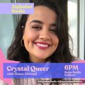 Alphabet Radio: Crystal Queer (05/08/2020)