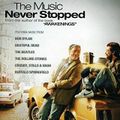 The Music Never Stopped (Soundtrack) [2011] Re-imagined & Expanded, feat Bob Dylan, Grateful Dead