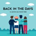 BACK IN THE DAYS BY DJ ASHTON AKA FUSION TRIBE