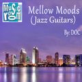 Mellow Moods (Jazz Guitars) - By: DOC (04.08.16)