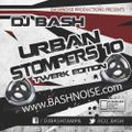 DJ Bash - Urban Stompers 10 Twerk Edition (Explicit)