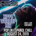 Pop en Español - Xippo Warm Up Mix (Pop Calmado, Live Mix 9pm-11pm)