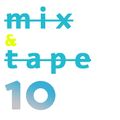 Mix&Tape #10