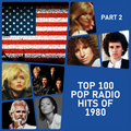 Top 100 Pop Radio Hits of 1980 (Part 2)