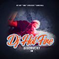 DJ Hot Fire Discovery #1