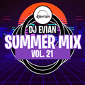 DJ EVIAN SUMMER PARTY MIX VOL 21