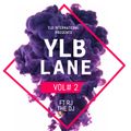 DJ YLB PRESENTS  (YLB LANE)  #VOL 2 FT RJ THE DJ